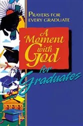 Book cover of A Moment with God for Graduates by Maribeth Walker