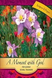 Book cover of A Moment with God for Sunday School Teachers by Sarah McGinley