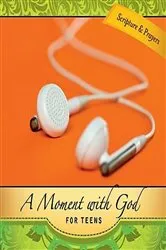 Book cover of A Moment with God for Teens by Lisa Flinn