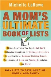 Book cover of A Mom's Ultimate Book of Lists by Michelle LaRowe