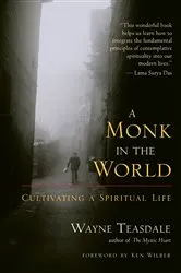 Book cover of A Monk in the World by Wayne Teasdale