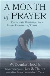 Book cover of A Month of Prayer by W. Douglas Jr. Hood