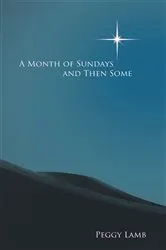 Book cover of A Month of Sundays And Then Some by Peggy Lamb