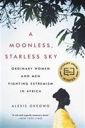 Book cover of A Moonless, Starless Sky by Alexis Okeowo