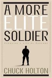 Book cover of A More Elite Soldier by Chuck Holton