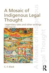 Book cover of A Mosaic of Indigenous Legal Thought by C.F. Black