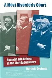Book cover of A Most Disorderly Court by Martin A. Dyckman