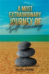 Book cover of A Most Extraordinary Journey of Self-discovery by Eliza James