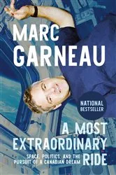 Book cover of A Most Extraordinary Ride by Marc Garneau