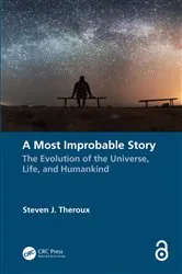 Book cover of A Most Improbable Story by Steven J. Theroux