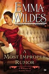 Book cover of A Most Improper Rumor by Emma Wildes