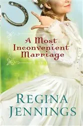 Book cover of A Most Inconvenient Marriage (Ozark Mountain Romance Book #1) by Regina Jennings