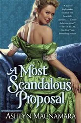 Book cover of A Most Scandalous Proposal by Ashlyn Macnamara