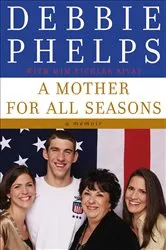 Book cover of A Mother for All Seasons by Debbie Phelps