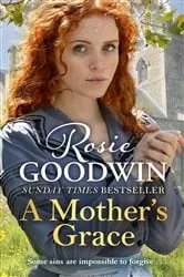 Book cover of A Mother's Grace by Rosie Goodwin