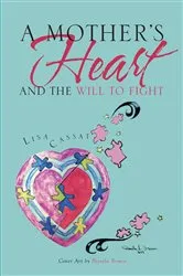 Book cover of A Mother's Heart and the Will to Fight by Unknown