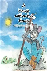 Book cover of A Mouse without A House by Glynna Alderman Hood