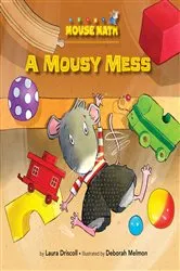 Book cover of A Mousy Mess by Laura Driscoll