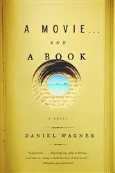 Book cover of a movie...and a book by Daniel Wagner