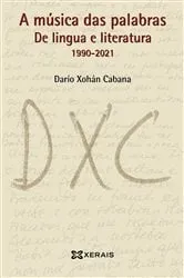 Book cover of A música das palabras by Darío Xohán Cabana