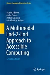 Book cover of A Multimodal End-2-End Approach to Accessible Computing (2nd ed.) by Pradipta Biswas