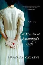 Book cover of A Murder at Rosamund's Gate by Susanna Calkins