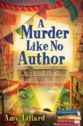 Book cover of A Murder Like No Author by Amy Lillard