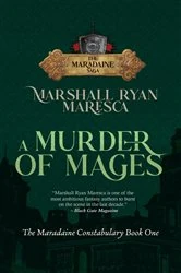 Book cover of A Murder of Mages (3rd ed.) by Marshall Ryan Maresca