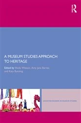 Book cover of A Museum Studies Approach to Heritage by Sheila Watson