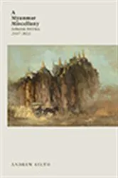 Book cover of A Myanmar Miscellany by Andrew Selth
