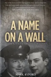 Book cover of A Name on a Wall by Mark Byford
