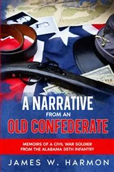 Book cover of A Narrative from an Old Confederate by James W Harmon
