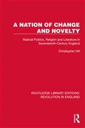 Book cover of A Nation of Change and Novelty by Christopher Hill