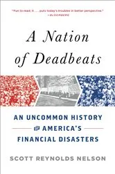 Book cover of A Nation of Deadbeats by Scott Reynolds Nelson