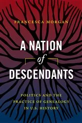 Book cover of A Nation of Descendants by Francesca Morgan