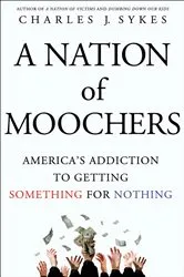 Book cover of A Nation of Moochers by Charles J. Sykes