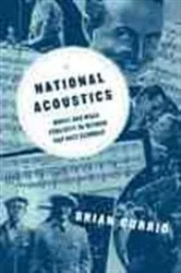 Book cover of A National Acoustics by Brian Currid