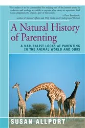 Book cover of A Natural History of Parenting by Susan Allport
