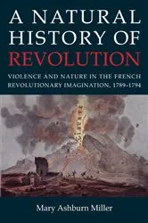 Book cover of A Natural History of Revolution by Mary Ashburn Miller