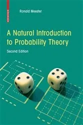 Book cover of A Natural Introduction to Probability Theory (2nd ed.) by R. Meester
