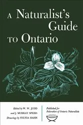 Book cover of A Naturalist's Guide to Ontario by Judd, William, W.