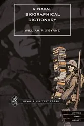 Book cover of A Naval Biographical Dictionary - Volume 1 by William R. O’Byrne