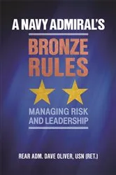 Book cover of A Navy Admiral's Bronze Rules by David R Oliver