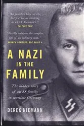 Book cover of A Nazi in the Family by Derek Niemann