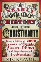 Book cover of A Nearly Infallible History of Christianity by Nick Page