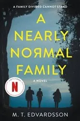 Book cover of A Nearly Normal Family by M. T. Edvardsson