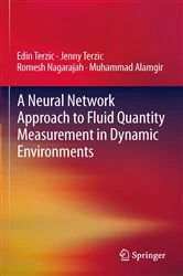 Book cover of A Neural Network Approach to Fluid Quantity Measurement in Dynamic Environments by Edin Terzic
