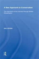 Book cover of A New Approach to Conservation by Gill Aitken