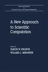 Book cover of A New Approach to Scientific Computation by Unknown