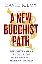 Book cover of A New Buddhist Path by David R. Loy